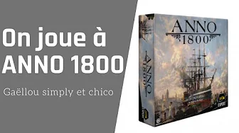  Anno 1800 , de la vidéo en plus !