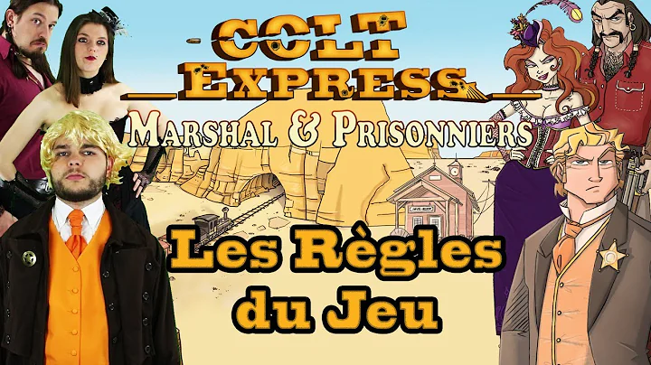  Colt Express - Marshal & Prisonniers , de la vidéo en plus !