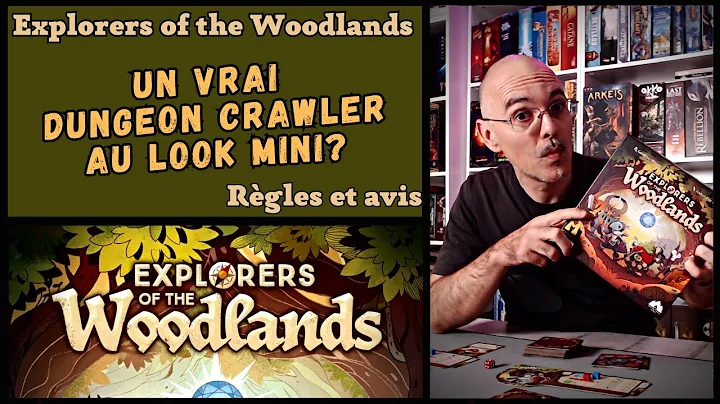  Explorers of the Woodlands, de la vidéo en plus !