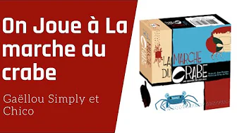  La Marche du Crabe, de la vidéo en plus !